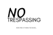 Постер без рамки "No trespassing" в розмірі 30х40