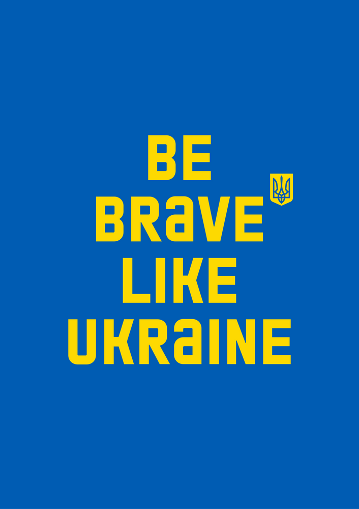 Постер без рамки "Be brave like Ukraine (Синій фон)" в розмірі 30х40